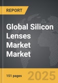 Silicon Lenses Market - Global Strategic Business Report- Product Image