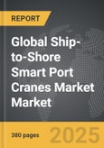 Ship-to-Shore Smart Port Cranes Market - Global Strategic Business Report- Product Image