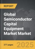 Semiconductor Capital Equipment Market - Global Strategic Business Report- Product Image