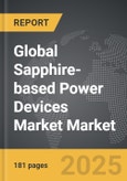 Sapphire-based Power Devices Market - Global Strategic Business Report- Product Image