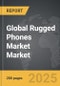 Rugged Phones Market - Global Strategic Business Report - Product Thumbnail Image
