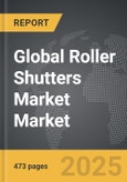 Roller Shutters Market - Global Strategic Business Report- Product Image