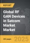 RF GAN Devices in Satcom Market - Global Strategic Business Report - Product Thumbnail Image