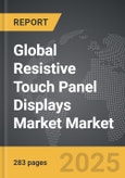 Resistive Touch Panel Displays Market - Global Strategic Business Report- Product Image