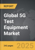 5G Test Equipment - Global Strategic Business Report- Product Image