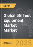5G Test Equipment Market - Global Strategic Business Report- Product Image