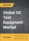 5G Test Equipment - Global Strategic Business Report - Product Thumbnail Image