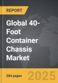40-Foot Container Chassis - Global Strategic Business Report- Product Image