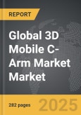 3D Mobile C-Arm Market - Global Strategic Business Report- Product Image