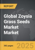 Zoysia Grass Seeds Market - Global Strategic Business Report- Product Image