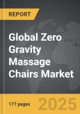 Zero Gravity Massage Chairs - Global Stategic Business Report- Product Image
