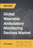 Wearable Ambulatory Monitoring Devices - Global Strategic Business Report- Product Image