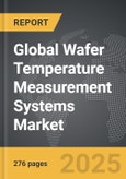 Wafer Temperature Measurement Systems - Global Strategic Business Report- Product Image