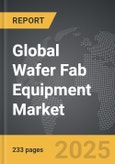 Wafer Fab Equipment - Global Strategic Business Report- Product Image