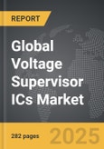 Voltage Supervisor ICs - Global Strategic Business Report- Product Image