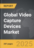 Video Capture Devices - Global Strategic Business Report- Product Image