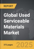 Used Serviceable Materials - Global Strategic Business Report- Product Image