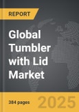 Tumbler with Lid - Global Strategic Business Report- Product Image