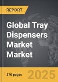 Tray Dispensers Market - Global Strategic Business Report- Product Image