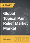 Topical Pain Relief Market - Global Strategic Business Report- Product Image