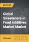 Sweeteners in Food Additives Market - Global Strategic Business Report - Product Thumbnail Image
