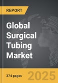 Surgical Tubing - Global Strategic Business Report- Product Image