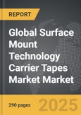 Surface Mount Technology Carrier Tapes Market - Global Strategic Business Report- Product Image