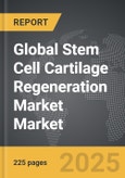 Stem Cell Cartilage Regeneration Market - Global Strategic Business Report- Product Image
