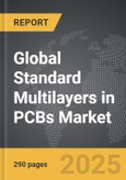 Standard Multilayers in PCBs - Global Strategic Business Report- Product Image