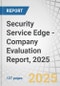 Security Service Edge (SSE) - Company Evaluation Report, 2025 - Product Thumbnail Image