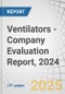 Ventilators - Company Evaluation Report, 2024 - Product Thumbnail Image