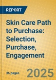 Skin Care Path to Purchase: Selection, Purchase, Engagement- Product Image