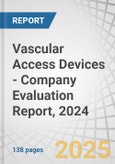 Vascular Access Devices - Company Evaluation Report, 2024- Product Image