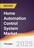 Home Automation Control System Market Report: Trends, Forecast and Competitive Analysis to 2031- Product Image