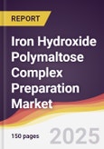 Iron (III) Hydroxide Polymaltose Complex Preparation Market Report: Trends, Forecast and Competitive Analysis to 2031- Product Image