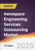 Aerospace Engineering Services Outsourcing Market Report: Trends, Forecast and Competitive Analysis to 2031- Product Image