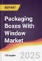 Packaging Boxes With Window Market Report: Trends, Forecast and Competitive Analysis to 2031 - Product Thumbnail Image