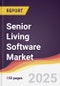 Senior Living Software Market Report: Trends, Forecast and Competitive Analysis to 2031 - Product Thumbnail Image