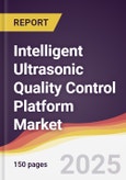 Intelligent Ultrasonic Quality Control Platform Market Report: Trends, Forecast and Competitive Analysis to 2031- Product Image