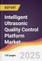 Intelligent Ultrasonic Quality Control Platform Market Report: Trends, Forecast and Competitive Analysis to 2031 - Product Thumbnail Image