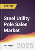 Steel Utility Pole Sales Market Report: Trends, Forecast and Competitive Analysis to 2031- Product Image