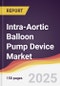 Intra-Aortic Balloon Pump Device Market Report: Trends, Forecast and Competitive Analysis to 2031 - Product Thumbnail Image