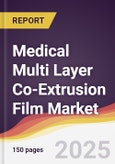 Medical Multi Layer Co-Extrusion Film Market Report: Trends, Forecast and Competitive Analysis to 2031- Product Image