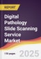 Digital Pathology Slide Scanning Service Market Report: Trends, Forecast and Competitive Analysis to 2031 - Product Thumbnail Image