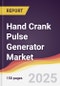 Hand Crank Pulse Generator Market Report: Trends, Forecast and Competitive Analysis to 2031 - Product Thumbnail Image