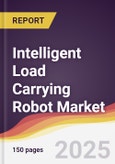 Intelligent Load Carrying Robot Market Report: Trends, Forecast and Competitive Analysis to 2031- Product Image
