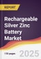 Rechargeable Silver Zinc Battery Market Report: Trends, Forecast and Competitive Analysis to 2031 - Product Image