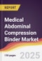 Medical Abdominal Compression Binder Market Report: Trends, Forecast and Competitive Analysis to 2031 - Product Thumbnail Image