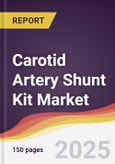 Carotid Artery Shunt Kit Market Report: Trends, Forecast and Competitive Analysis to 2031- Product Image