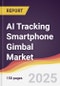 AI Tracking Smartphone Gimbal Market Report: Trends, Forecast and Competitive Analysis to 2031 - Product Thumbnail Image